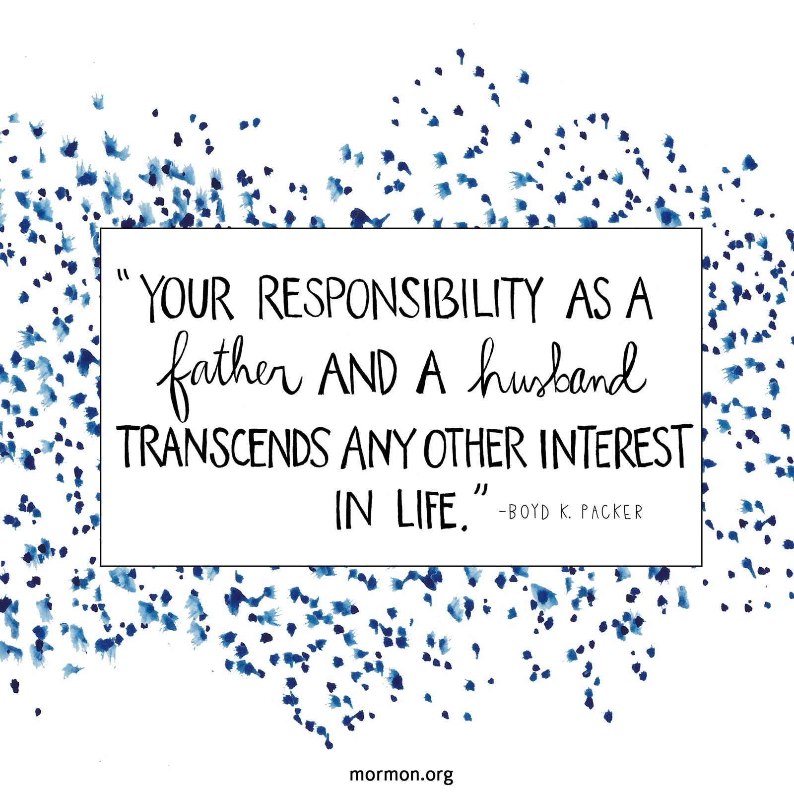Lds Quotes About Fathers Transcends Other Interests