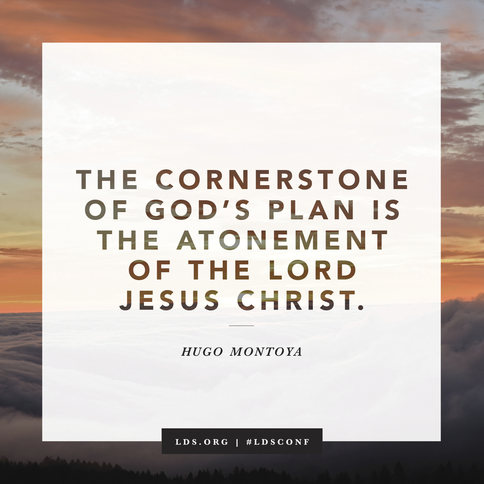 Lds Quotes On The Atonement The Cornerstone Of God's Plan