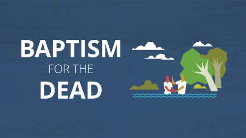 Baptism for the Dead