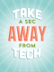 Outsmart Your Smart Phone and Other Devices