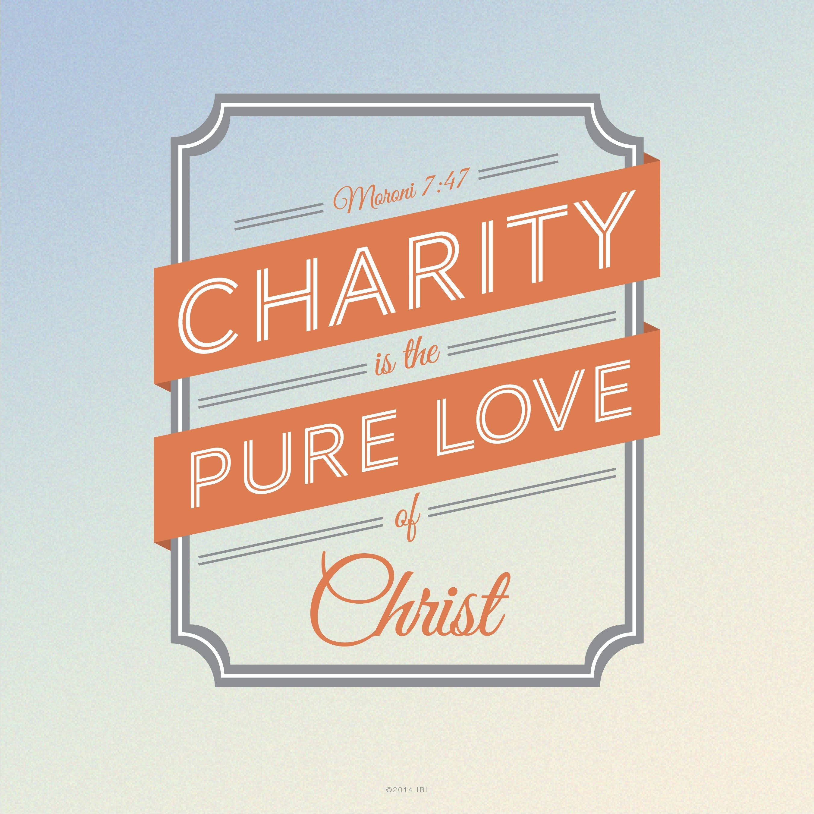 Lds Quotes On Charity The Pure Love Of Christ